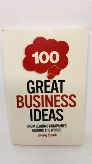 100 Great Business Ideas - Jeremy Kourdi