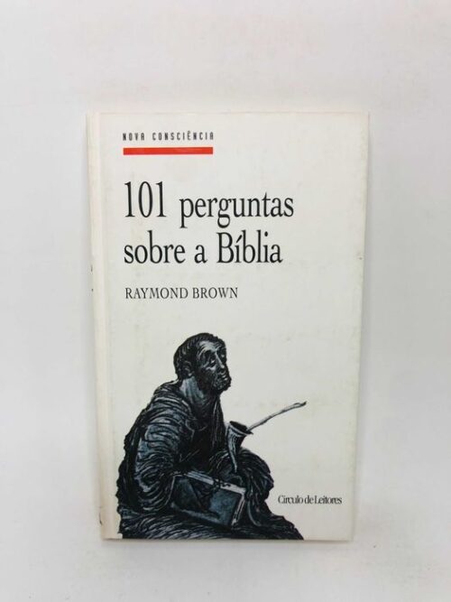 101 Perguntas sobre a Bíblia - Raymond Brown