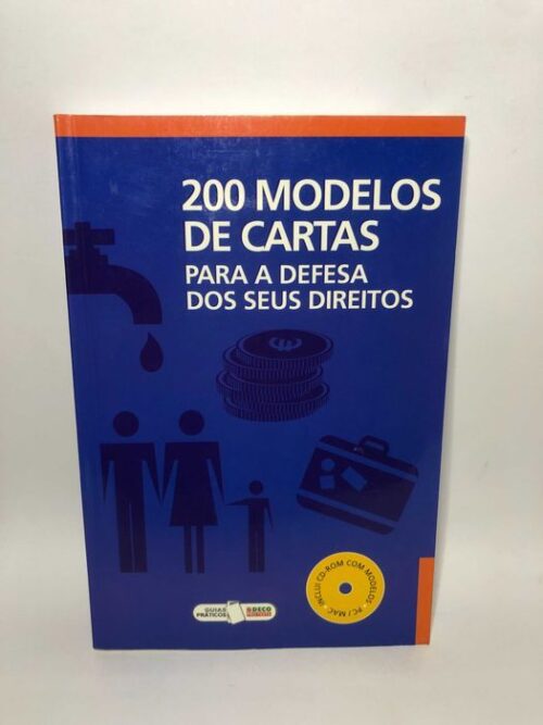 200 Modelos de cartas para a defesa dos seus direitos