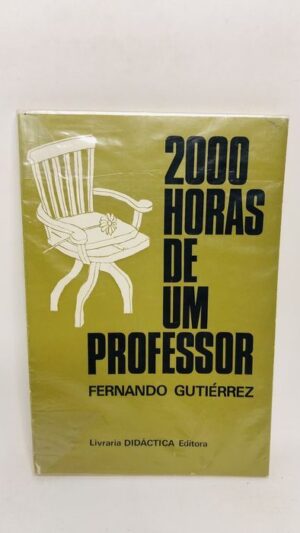 2000 Horas de um Professor - Fernando Gutiérrez