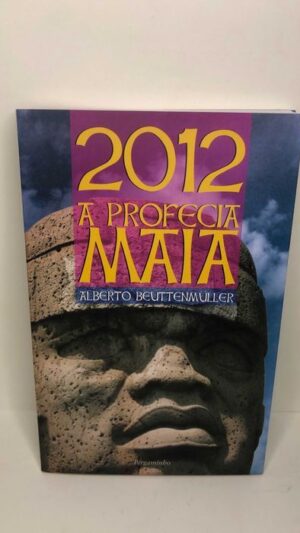 2012 A profecia Maia - Alberto Beuttenmuller