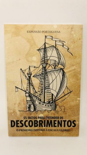 55 Factos Para Entender Os Descobrimentos - Expansão Portuguesa