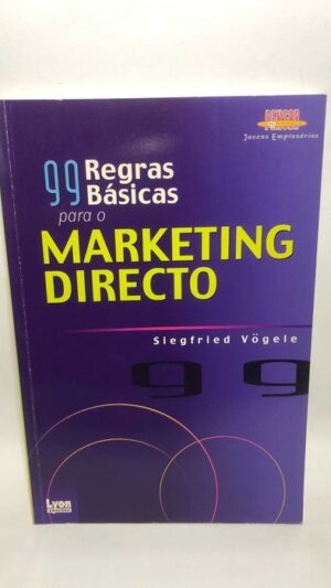 99 Regras Básicas Para o Marketing Directo