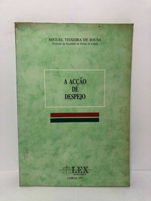 A Acção de Despejo - Miguel Teixeira de Sousa