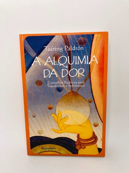 A Alquimia da Dor - Tsering Paldron