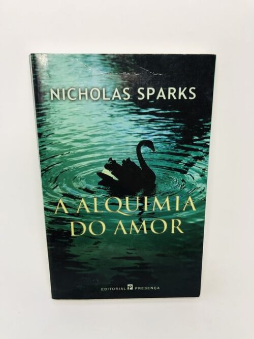 A Alquimia do Amor - Nicholas Sparks