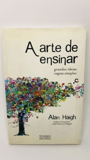 A arte de ensinar - Alan Haigh