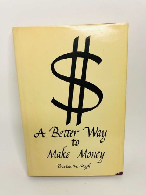 A Better Way to Make Money - Pugh