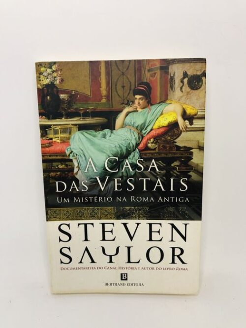 A Casa das Vestais - Steven Saylor