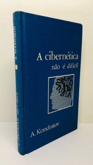 A Cibernética não é Difícil - A.Kondratov