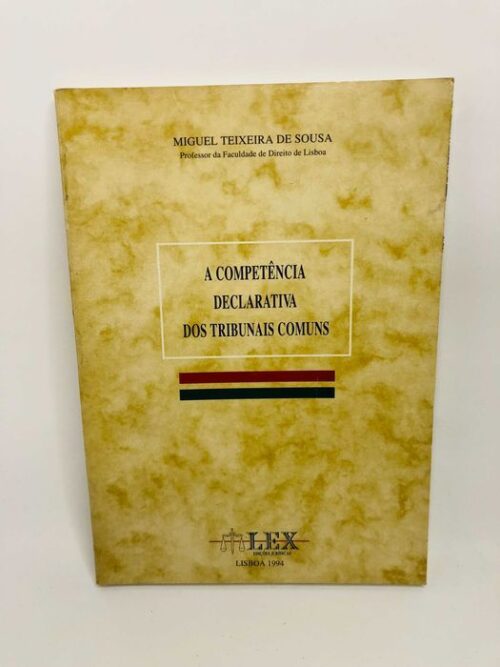 A Competência Declarativa dos Tribunais Comuns