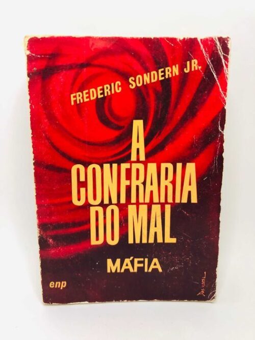 A Confraria do Mal (Máfia) - Frederic Sondern Jr