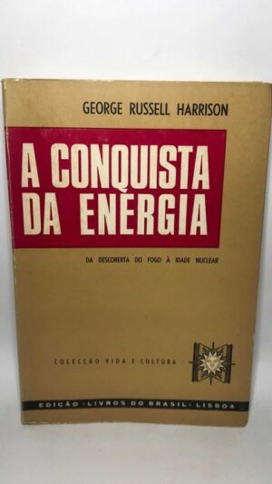 A Conquista Da Energia - George Russell Harrison