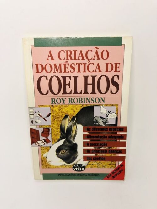 A Criação Doméstica de Coelhos - Roy Robinson
