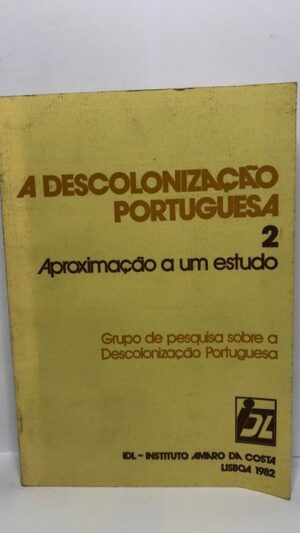 A descolonização portuguesa 2 Aproximação a um estudo