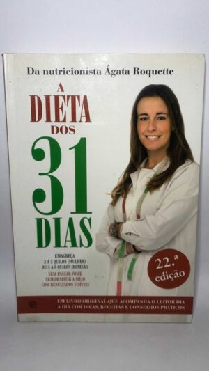 A Dieta dos 31 Dias - Ágata Roquette