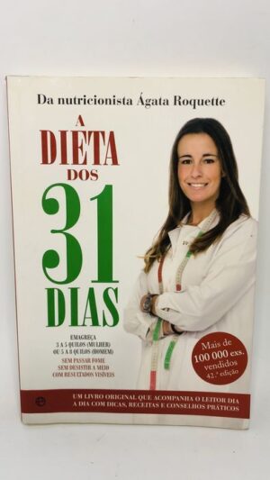A Dieta dos 31 Dias - Ágata Roquette