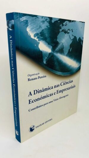 A Dinâmica nas Ciências Económica e Empresariais - Renato Pereira
