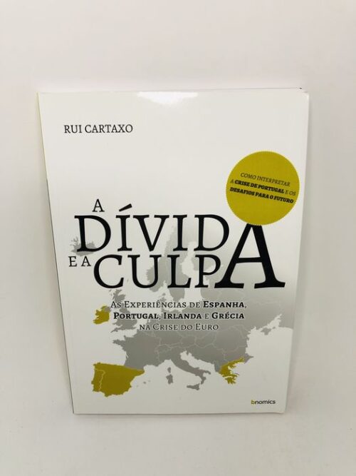 A Dívida e a Culpa - Rui Cartaxo