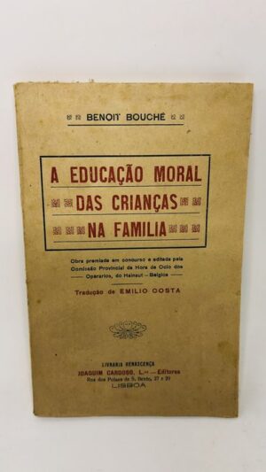 A Educação Moral das Crianças na Família - Benoît Bouché