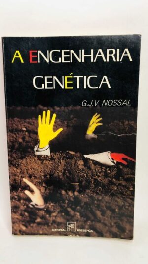 A Engenharia Genética - G. J. V. Nossal