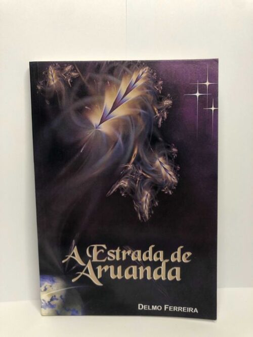 A Estrada de Aruanda - Delmo Ferreira