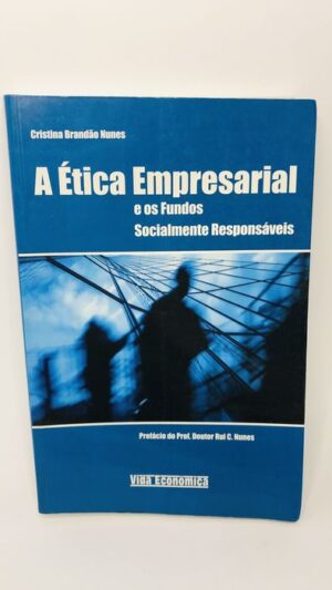 A Ética Empresarial e os Fundos Socialmente Responsáveis
