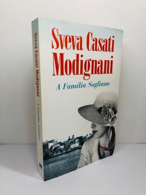 A Família Sogliano - Sveva Casati Modignani