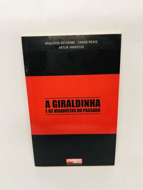A Giraldinha e os Vigaristas do Passado - Artur Varatojo