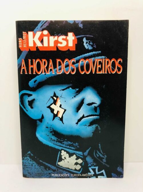 A Hora dos Coveiros - Hans Hellmut Kirst