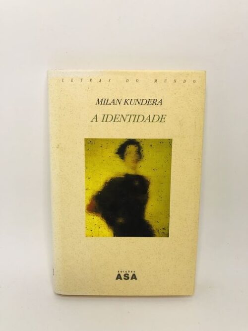 A Identidade - Milan Kundera