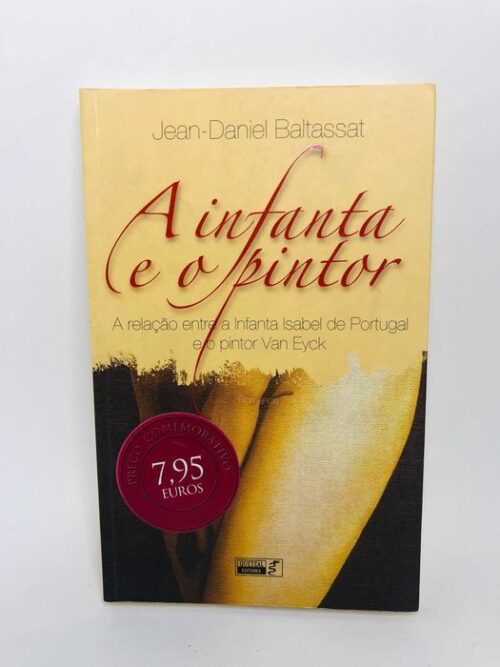 A Infanta e o Pintor - Jean-Daniel Baltassat