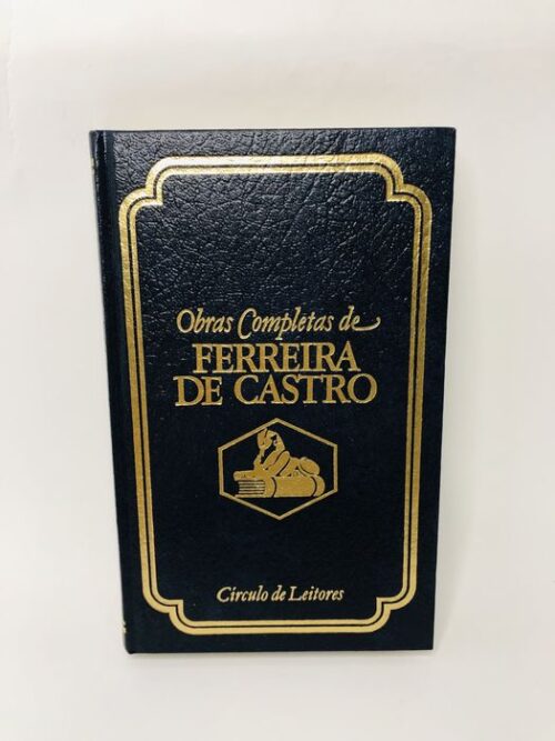 A Lã e a Neve - Ferreira de Castro