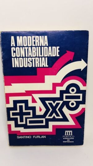 A Moderna Contabilidade Industrial - Santino Furlan