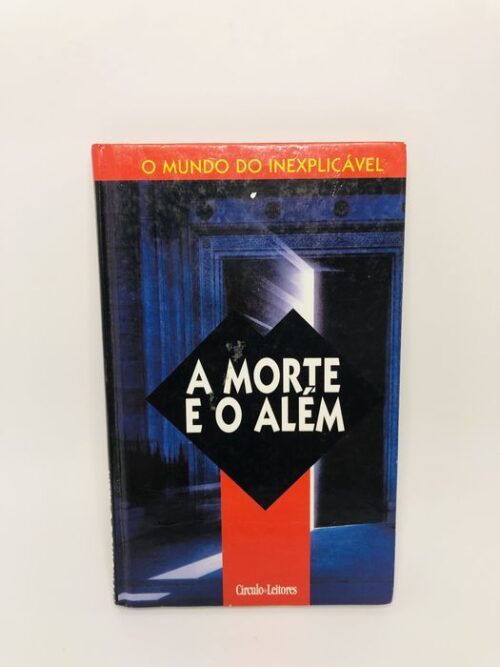 A Morte e o Além - Círculo de Leitores