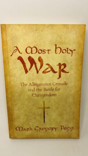 A Most Holy War - Mark Gregory Pegg