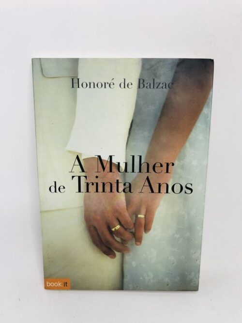 A Mulher de Trinta Anos - Honoré de Balzac