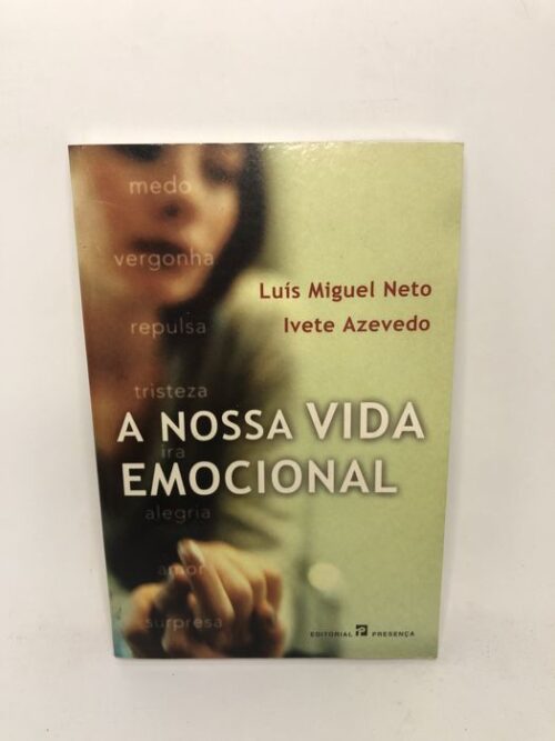 A Nossa Vida Emocional - Luís Miguel Neto