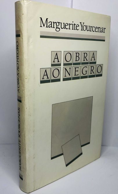 A Obra ao Negro - Marguerite Yourcenar