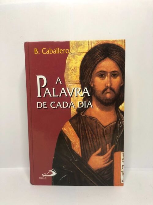 A Palavra de Cada Dia - B. Caballero