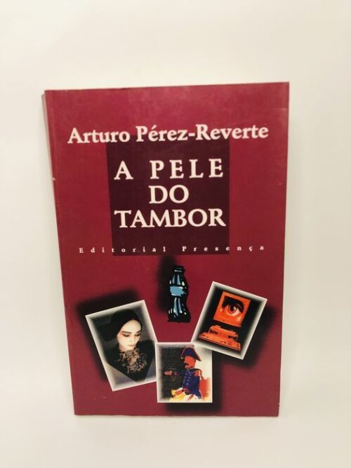 A Pele do Tambor - Arturo Pérez-Reverte