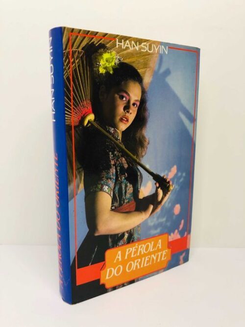 A pérola do oriente - Han Suyin