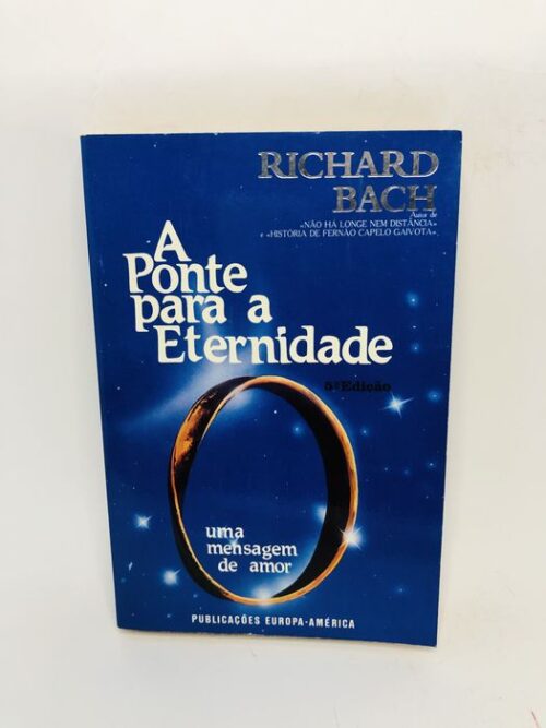 A Ponte para a Eternidade - Richard Bach