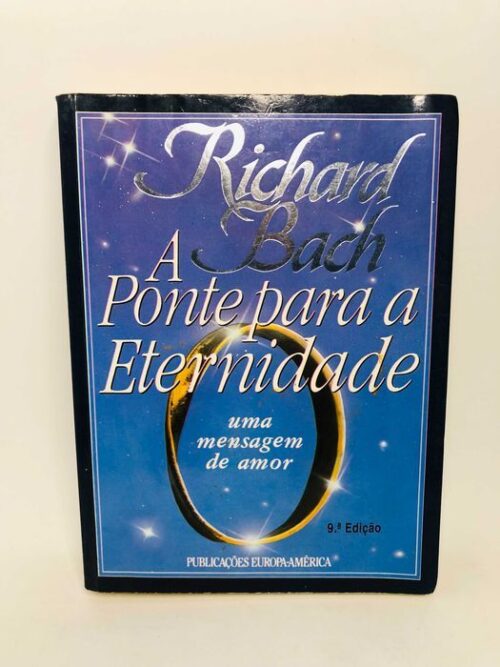 A Ponte para a Eternidade - Richard Bach