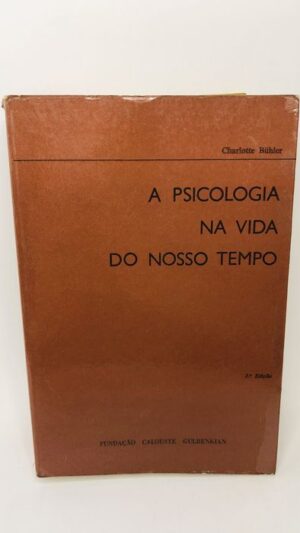 A Psicologia na Vida do Nosso Tempo - Charlotte Bühler