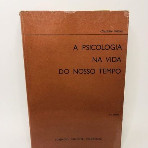 A Psicologia na Vida do Nosso Tempo - Charlotte Bühler