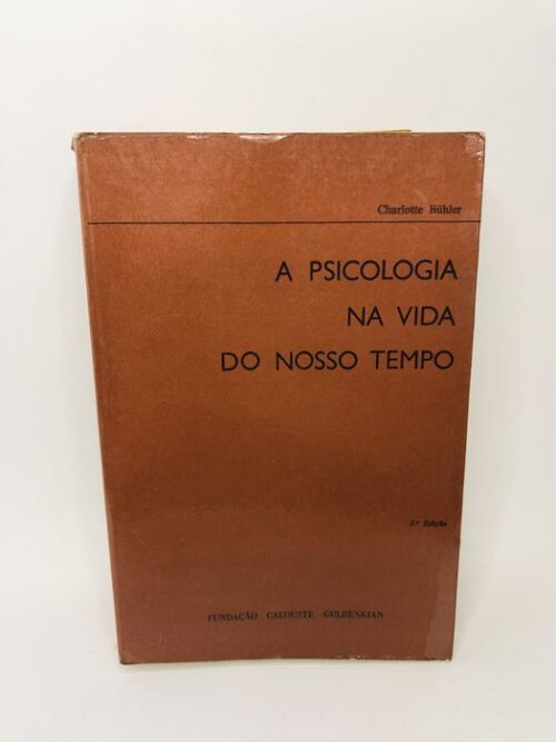 A Psicologia na Vida do Nosso Tempo - Charlotte Bühler
