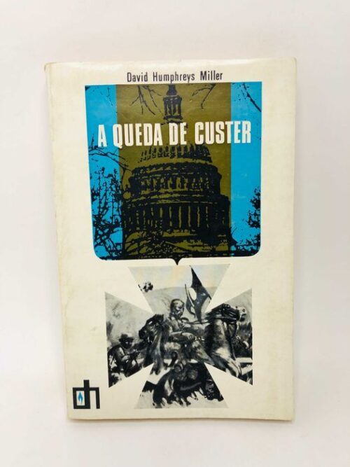 A Queda de Custer - David Humphreys