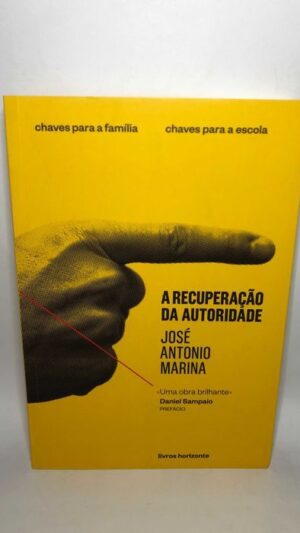 A Recuperação da Autoridade - José António Marina