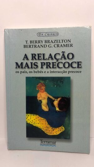 A relação mais precoce - T. Berry Brazelton